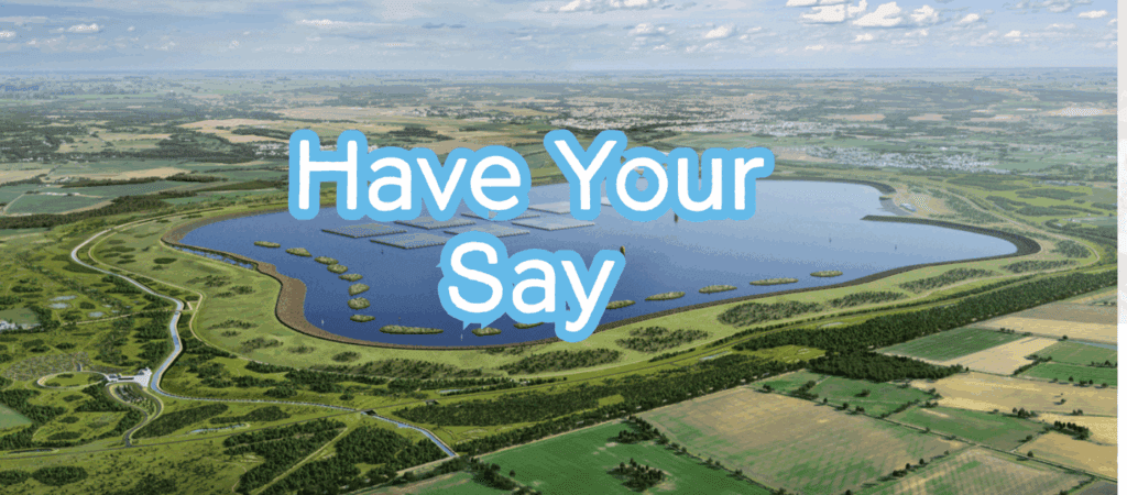 An image of the proposed reservoir site with the words 'Have Your Say' written over the top