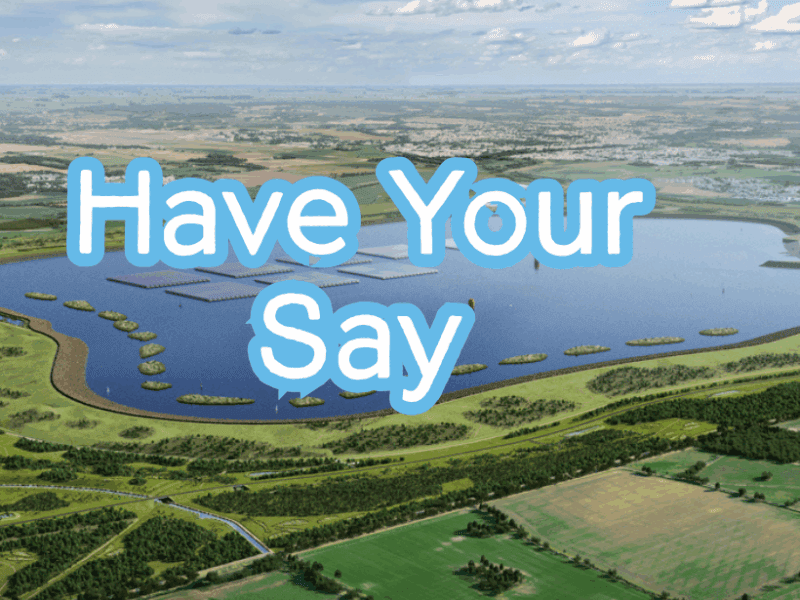 An image of the proposed reservoir site with the words 'Have Your Say' written over the top